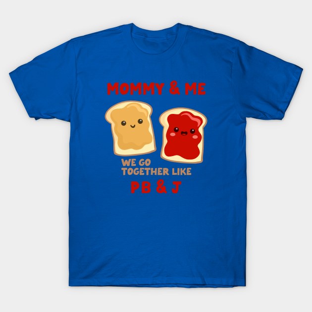 pbj mommy & me (strawberry) T-Shirt by mystudiocreate
